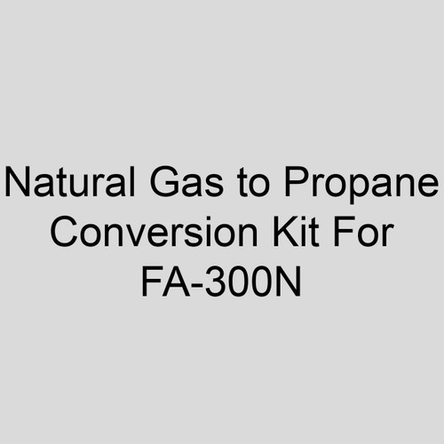 Re-Verber-Ray CKP-52-10 Natural Gas to Propane Conversion Kit For FA-300N Installed At 2000 Ft. Elevation And Below