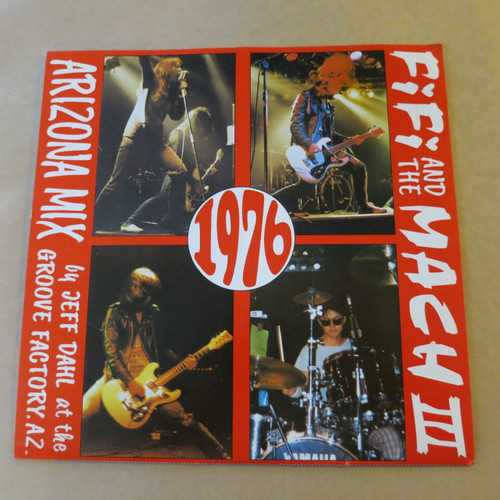 Fifi And The Mach III  7" 1976 (Arizona Mix) Label: 1 + 2 Records jeff dahl