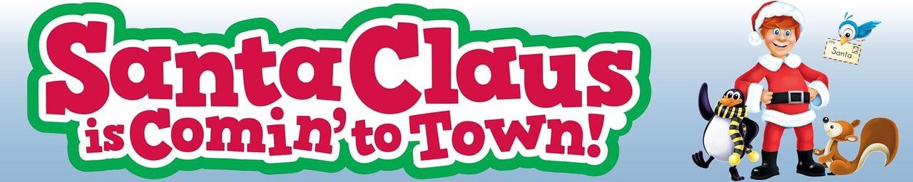 Santa Clause Is Comin' To Town Santa Clause Is Comin' To Town