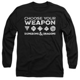 Dungeons and Dragons Choose Your Weapon Long Sleeve Adult 18/1 T-Shirt Black