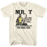 Mr. T Cobra Died Natural Adult T-Shirt
