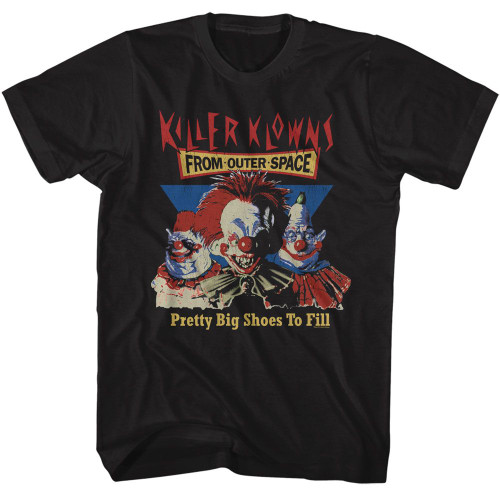 Killer Klowns From Outer Space Pretty Big Shoes To Fill Black Adult T-Shirt