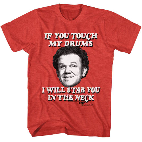 Step Brothers If You Touch My Drums Red Heather Adult T-Shirt
