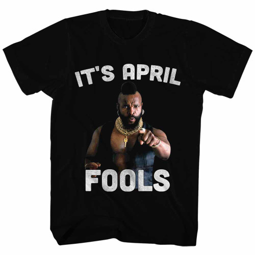 Mr. T It's April Fools Black Adult T-Shirt