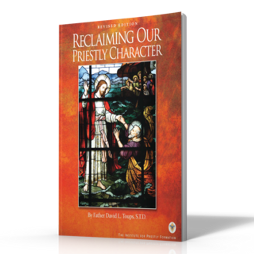Reclaiming Our Priestly Character - Revised Edition (Digital)