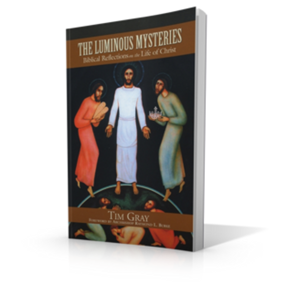 The Luminous Mysteries: Biblical Reflections on the Life of Christ