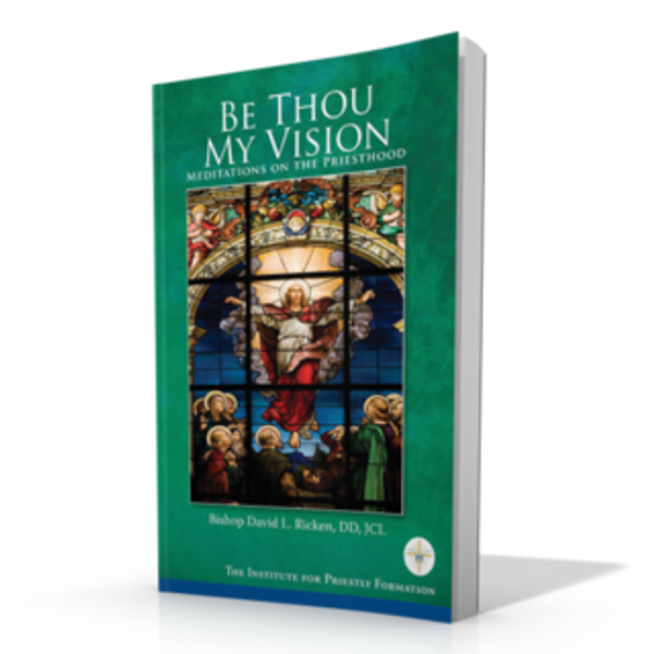 Be Thou My Vision: Meditations on the Priesthood (Digital)