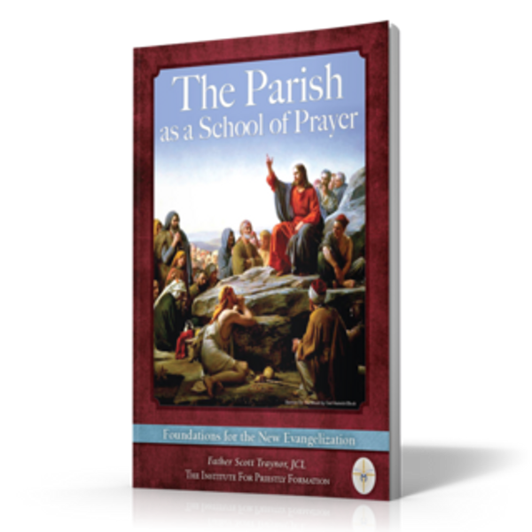 The Parish as a School of Prayer: Foundations for the New Evangelization (Digital)