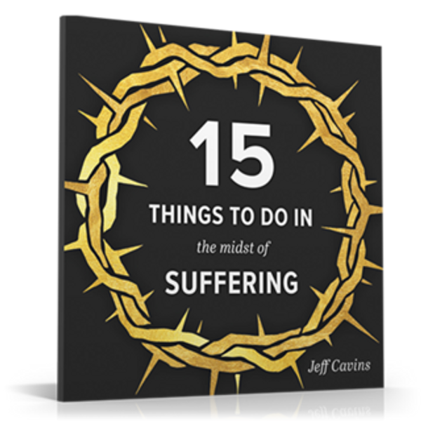 15 Things To Do In The Midst Of Suffering (Digital)