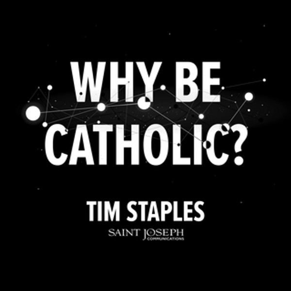 Why Be Catholic? - Single CD (Digital)