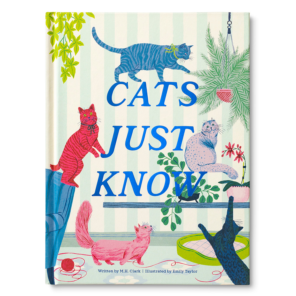 Cats Just Know Pet Gift Book, Hardcover Compendium