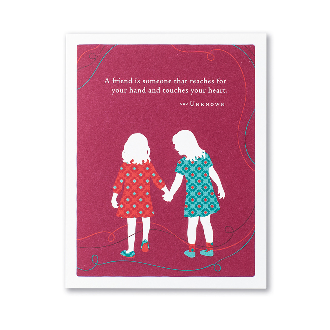Positively Green A Friend Is Someone That Reaches For Your Hand And Touches Your Heart Compendium Greeting Cards