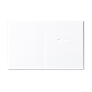 The inside of the card features a white background and copy that reads "Because you're great."