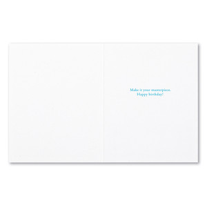 The inside of the card features a white background and copy that reads "Make it your masterpiece. Happy birthday!"