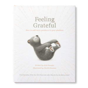 Front cover of "Feeling Grateful" written by Kobi Yamada and illustrated by Charles Santoso featuring the title in the center, and an illustration of the main character, a cuddly bear.