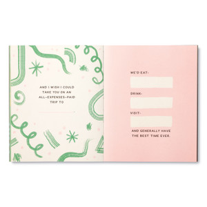 Inside spread from "You Are Something Spectacular" has a joyful green and pink pattern. The page copy reads, "And I wish I could take you on an all-expenses-paid trip to ___________. We'd eat: ______. Drink: _______. Visit: ___________. And generally have the best time ever."