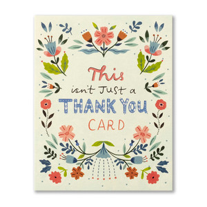 The card front features an illustration of bright florals, and reads "This isn't just a thank you card."