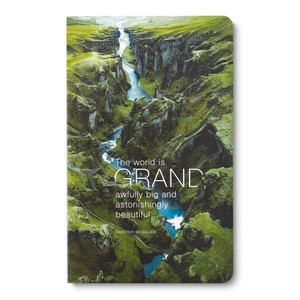 The front cover of this softcover journal features a photo of a deep river valley with lush green hillsides running along both sides of the river. The cover quote is from Dorothy Kilgallen "The world is grand, awfully big and astonishingly beautiful..."