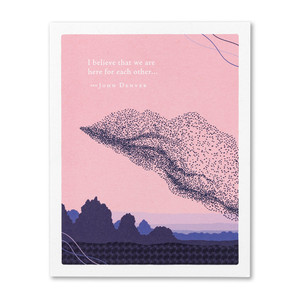 The front of this thank you card features an illustration by Jessica Phoenix and has a pink background with a large flock of birds flying across the sky, and the quote "I believe that we are here for each other..." -John Denver