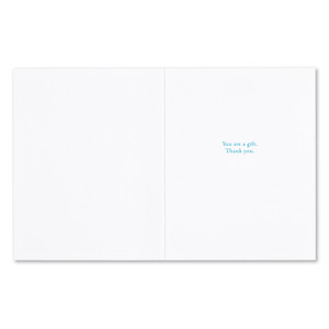 The inside of the card features a white background and copy that reads "You are a gift. Thank you."