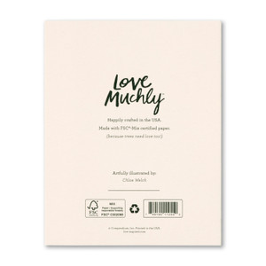 The back of the card includes the Love Muchly logo, the name of the card illustrator, Chloe Welch, printed in the USA with FSC-mixed certified paper.