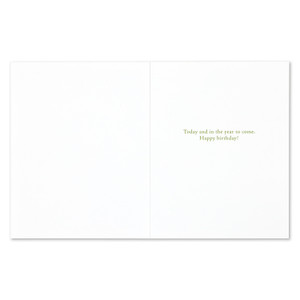 The inside of the card features a white background and copy that reads "Today and in the year to come. Happy birthday!"