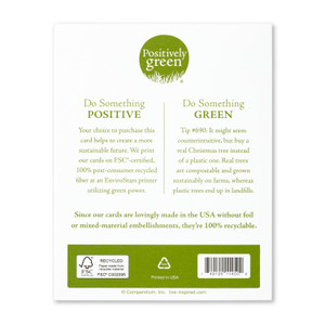 The back of the card includes the Positively Green logo, a green tip, and our promise to help create a more sustainable future. Each card is printed in the USA with FSC-certified, 100% post-consumer recycled fiber at an EnviroStars printer utilizing green power.
