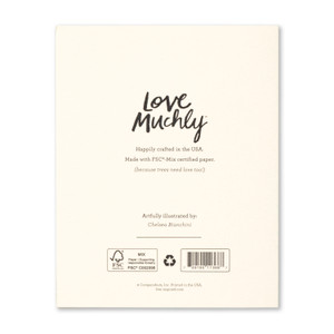 The back of the card includes the Love Muchly logo, the card illustrator, Chelsea Bianchini, printed in the USA with FSC-mixed certified paper.