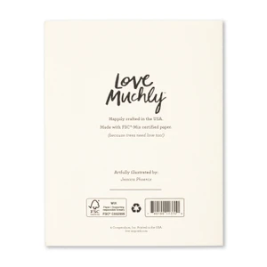 The back of the card includes the Love Muchly logo, the card illustrator, Jessica Phoenix, printed in the USA with FSC-mixed certified paper.
