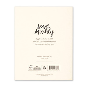 The back of the card includes the Love Muchly logo, the card illustrator, Julia Ockert, printed in the USA with FSC-mixed certified paper.