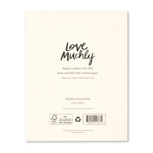 The back of the card includes the Love Muchly logo, the card illustrator, Julia Ockert, printed in the USA with FSC-mixed certified paper.
