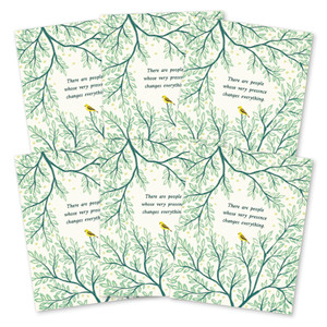 Sympathy Card: There are people whose very presence changes everything.
