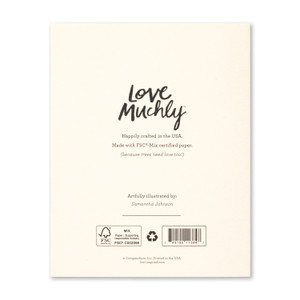 The back of the card includes the Love Muchly logo, the card illustrator, Samantha Johnson, printed in the USA with FSC-mixed certified paper.