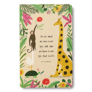 “It’s not what we have in our life, but who we have in our life that counts.” —J. M. Laurence