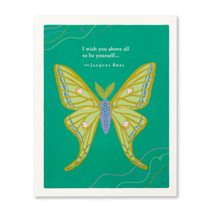 “I wish you above all to be yourself…” —Jacques Brel