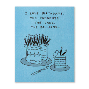 Birthday Card: I love birthdays. The presents, the cake...