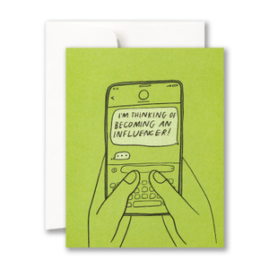 I’m thinking of becoming an influencer!