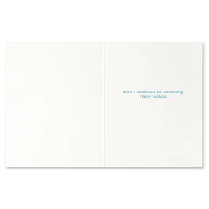 Birthday Card: Your life is your creation...