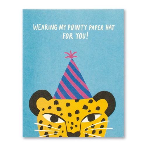 The front of this card has the picture of a leopard and a blue background with the title, "Wearing my pointy paper hat for you!". 