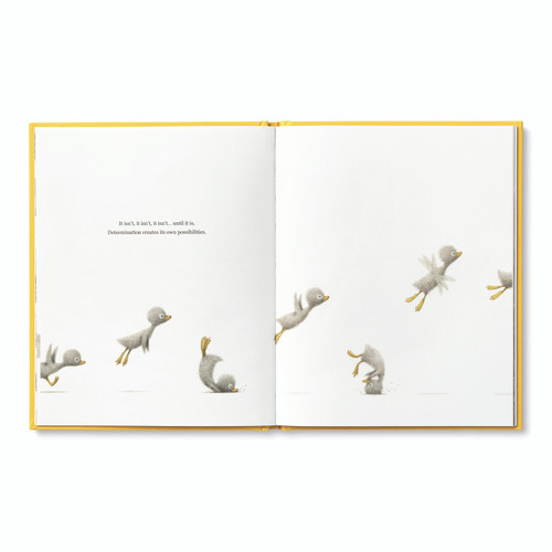 Inside pages, features the main character, an adorable illustrated duckling running, jumping and trying to fly, inspiring book by kobi yamada