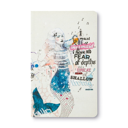 Front of Write Now Journal: "I must be a mermaid... I have no fear of depths, and a great fear of shallow living." —Anais Nin