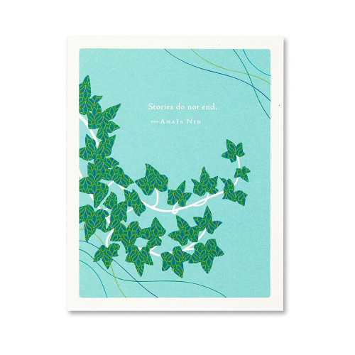 The front of this card has the picture of a vine of leaves, and a blue background with the title, “Stories do not end.”