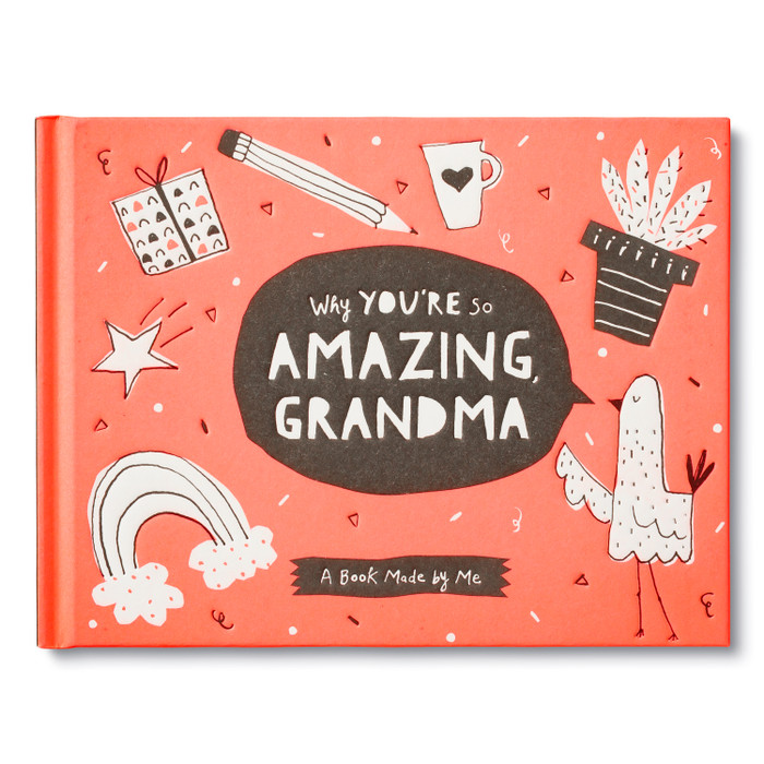 The front cover of this book features the title "Why You're So Amazing, Grandma" in the center, and a peach background with drawings around around the border. 
