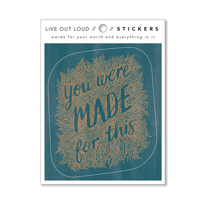 You Were Made for This