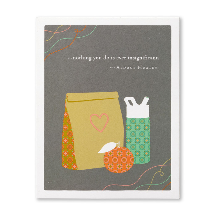 The front cover of this card features a gray background, with a lunch bag and drink, and a quote written on the top. 