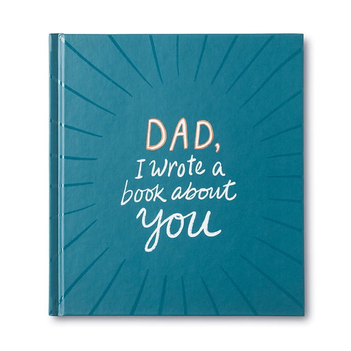 Front cover of the fill-in gift book, Dad, I Wrote A Book About You. A personalized gift book to celebrate dad on father's day. The cover is blue and has the title printed in gold and white foil.
