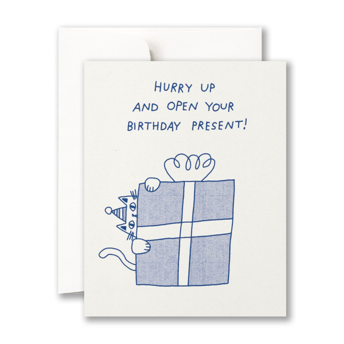 Hurry up and open your birthday present!