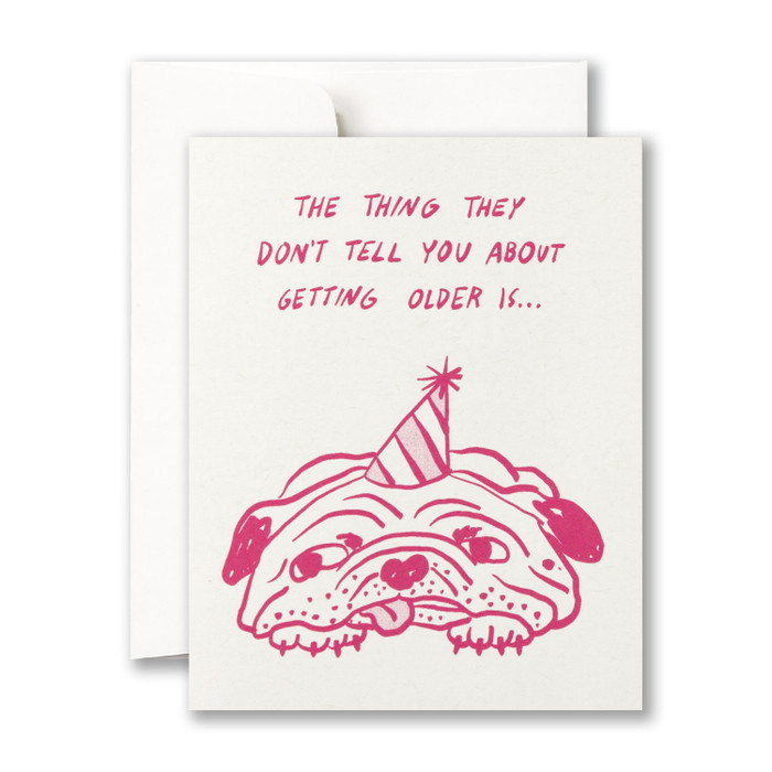 The thing they don't tell you about getting older is...