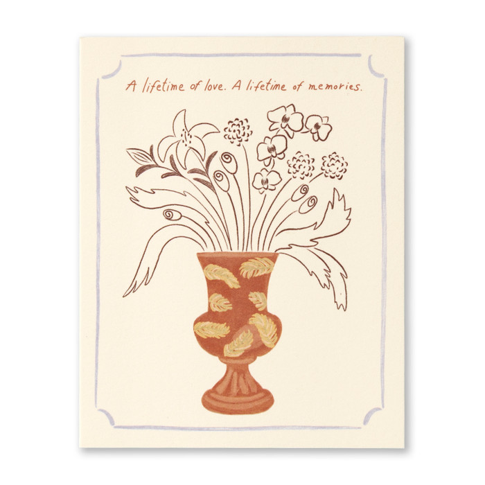 Sympathy Card: A lifetime of love. A lifetime of memories.