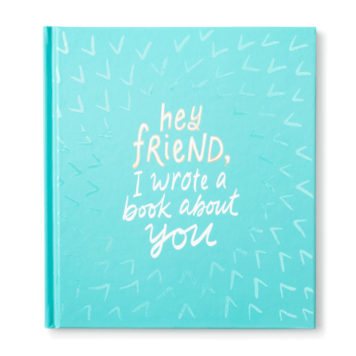 The cover of this book has a blue background, with the title "Hey Friend, I Wrote A Book About You".